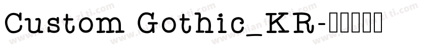 Custom Gothic_KR字体转换